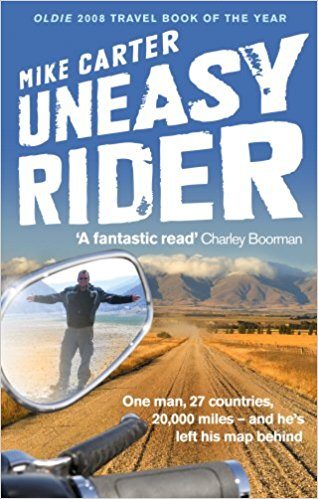 Uneasy Rider Travels Through a Mid-Life Crisis by Mike Carter
